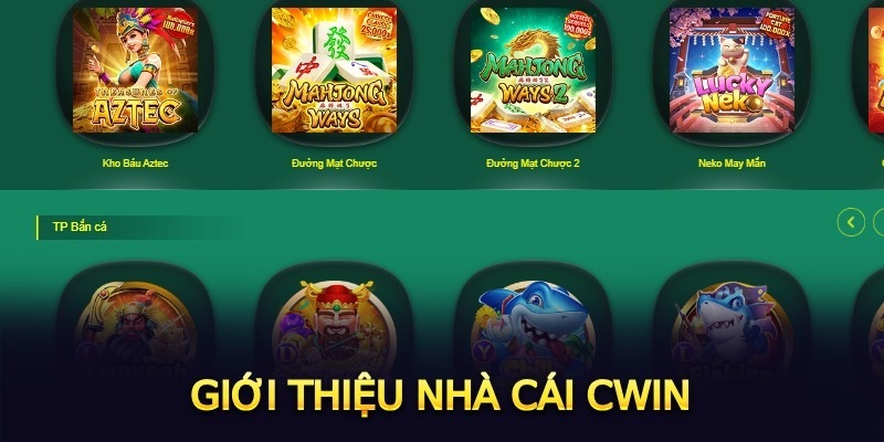 CWIN - Nền tảng giải trí ăn thưởng trực tuyến số 1 thị trường châu Á.