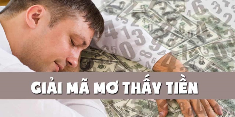 Mơ thấy tiền lời báo hiệu cho sự may mắn sắp đến